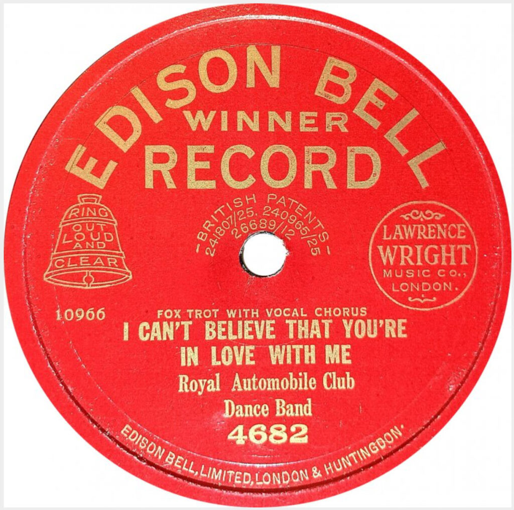 Edison Bell Winner 4682 "I Can't Believe That You're In Love With Me" Royal Automobile Club Dance Band 